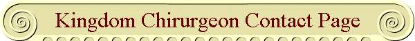 Kingdom Chirurgeon Contact Page